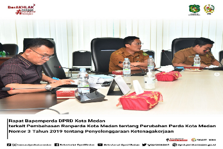 Rapat Pembahasan Ranperda Kota Medan tentang Penyelenggaraan Ketenagakerjaan